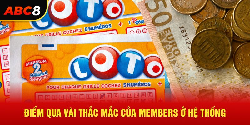 Điểm qua vài thắc mắc của members ở hệ thống